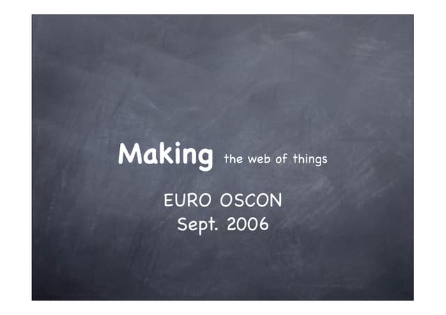 Making the web of things