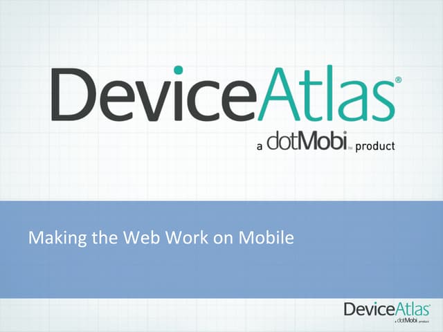 Making the web work on mobile: DeviceAtlas