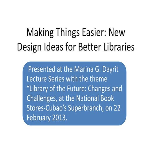 Making things easier: new design ideas for better library services