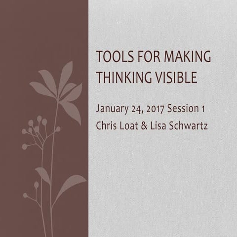 Tools for Making Thinking Visible