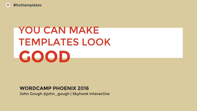Making WordPress templates look good