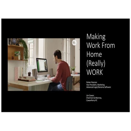 Making Work from Home (Really) Work