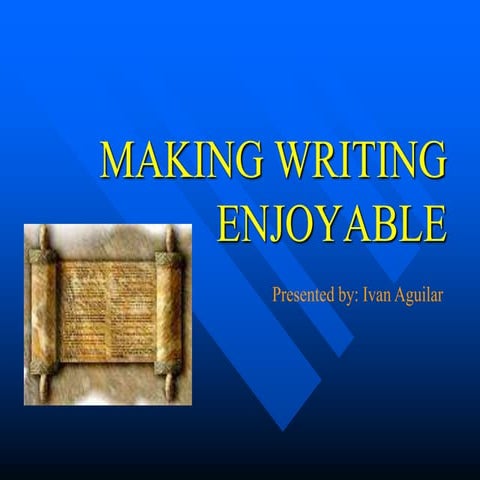 Making writing enjoyable 