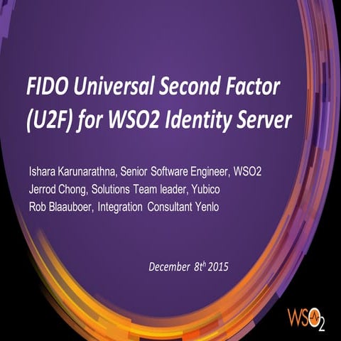 WSO2 Guest Webinar: FIDO Universal Second Factor (U2F) for WSO2 Identity Server