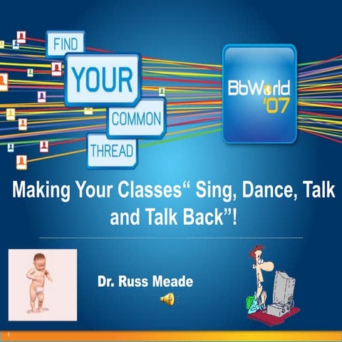 Making Your Classes, Sing, Dance, Talk, and Talk Back!