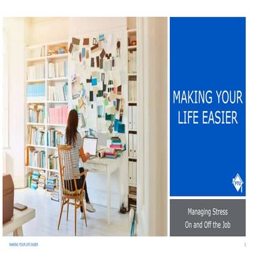 Making your life easier   managing stress on and off the job