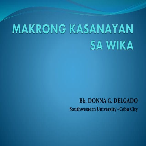 MAKRONG KASANAYAN SA WIKA: PAGSULAT AT PAGBASA