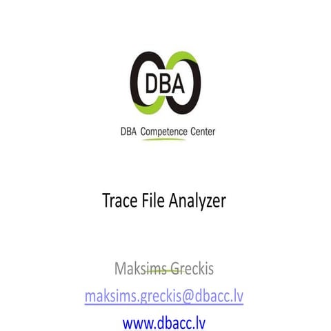 Maksims Greckis - Trace File Analyzer  
