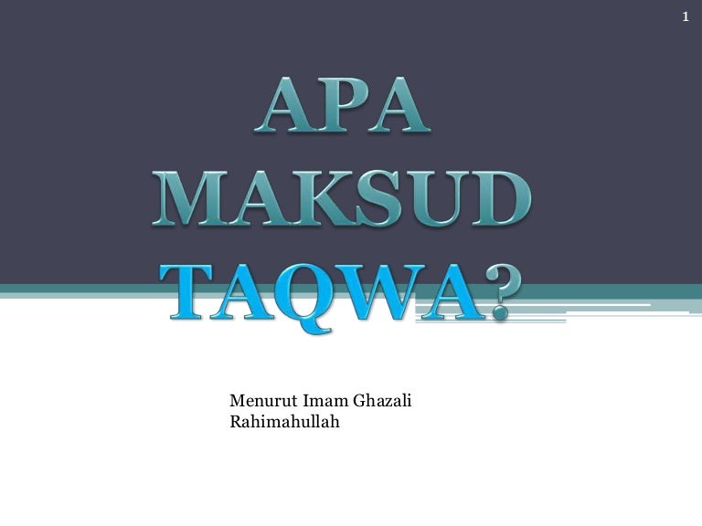 Maksud Taqwa Menurut Imam Ghazali