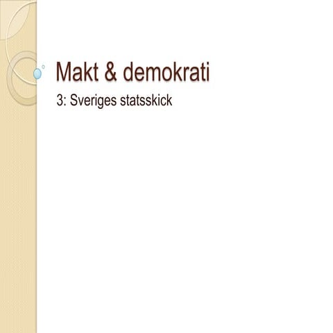 Makt & demokrati 03 sveriges statsskick