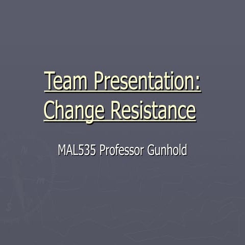 Change Resistance Models