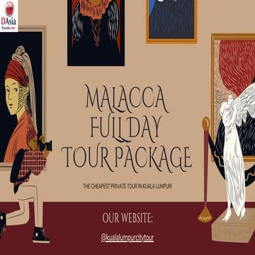 Malacca Full Day Tour Package - Kuala Lumpur City Tour