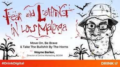 Fear and Loathing: The Sequel for Digital Marketing Malaga