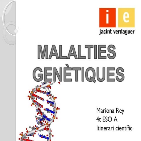 MALALTIES GENÈTIQUES
