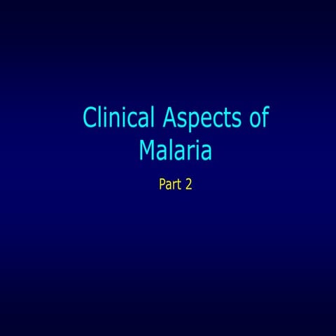 Clinical Aspects of Malaria 2 | PPTX