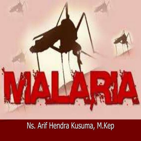 PPT PENYAKIT MALARIA  BY ARIFFF HENDRA K
