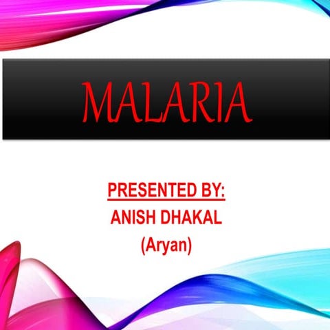 Malaria by Dr. Aryan