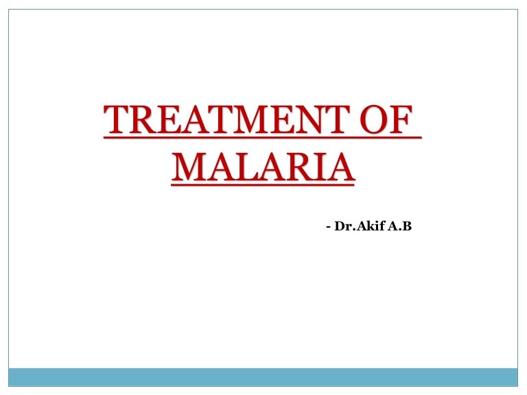 Malaria treatment