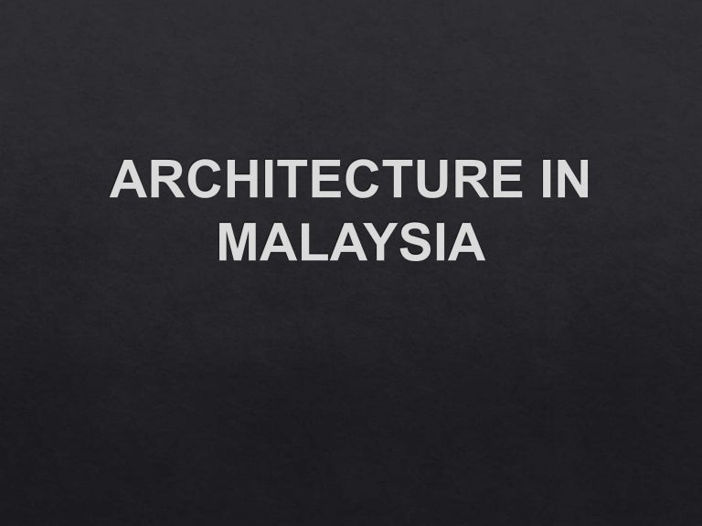 Malaysian Architecture