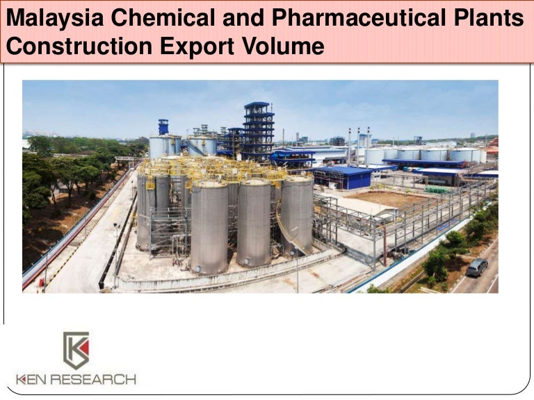 Malaysia Chemical and Pharmaceutical Plants Construction ...