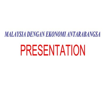 Malaysia Dengan Ekonomi Antarabangsa