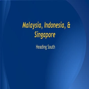 Malaysia, Indonesia, Singapore, East Timor, and Brunei