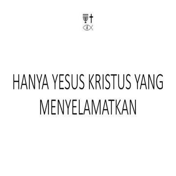 Malay Soul Winning Gospel Presentation - Only JESUS CHRIST Saves.pptx