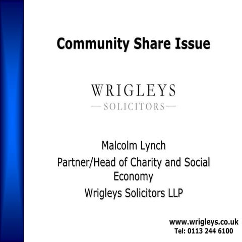 Presentation from Malcolm Lynch:  community shares