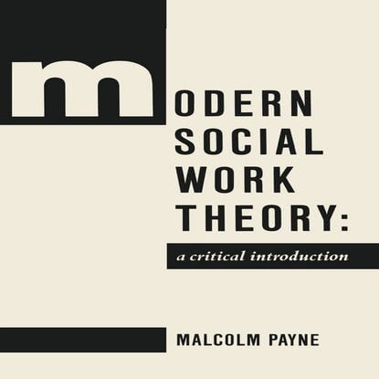 Modern Social Work Theory 1st Edition - Malcolm Payne