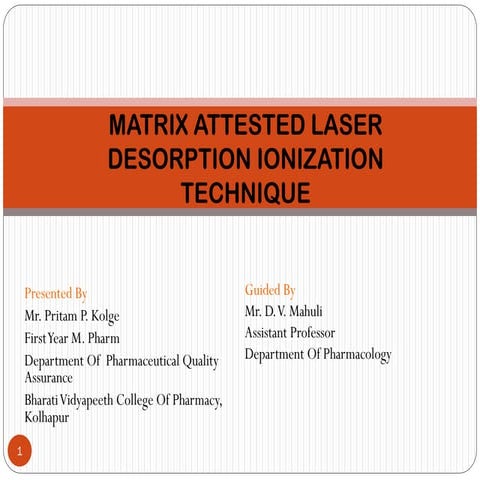 Maldi (matrix attested laser desorption ionization technique