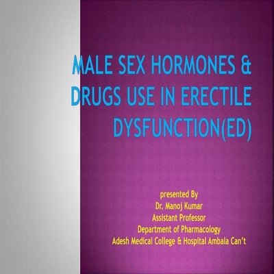 Pharmacotherapy of Male Sex hormones & Drugs use in Erectile dysfunction(ED) 