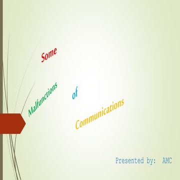 Malfunctions of communication