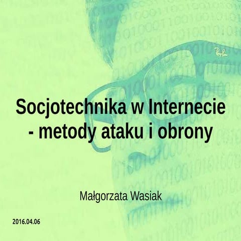 Socjotechnika w Internecie - metody ataku i obrony