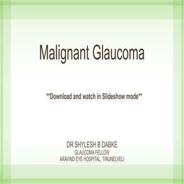 Malignant glaucoma - Dr Shylesh B Dabke