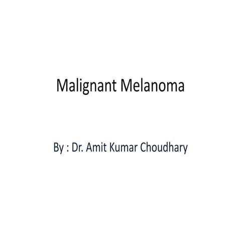 Malignant melanoma