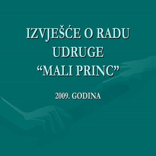 Izvjesce o radu Udruge Mali princ z...