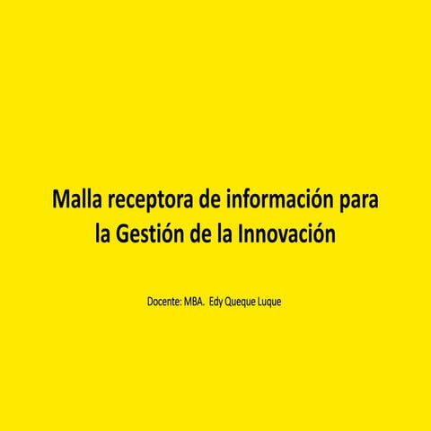 Malla receptora de información