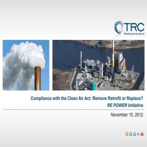 Compliance with the Clean Air Act: Remove, Retrofit or Replace