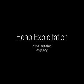 Heap exploitation