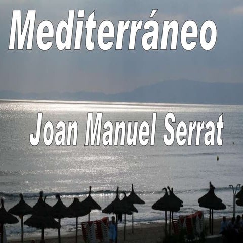 Mallorca ...Mediterraneo y Serrat 