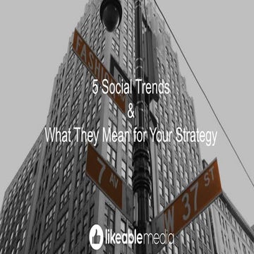 5 Social Trends & What They Mean for Your Strategy