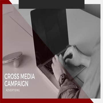 CROSS MEDIA CAMPAIGN