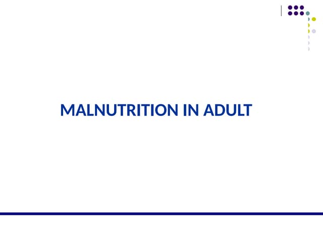 malnutrition in adults in malnutrition lecture.ppt