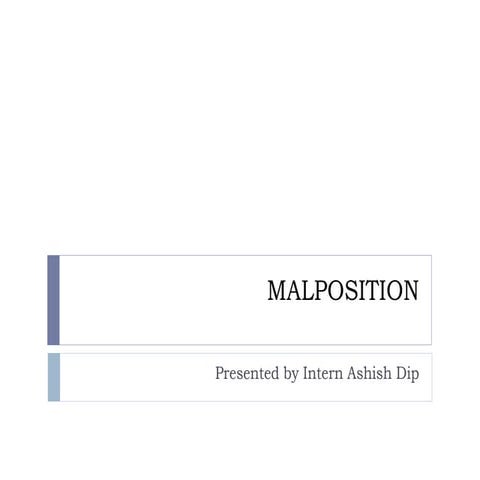 Malpositions