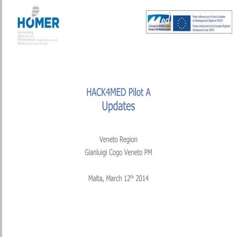 #opendata #homerproject #hack4med 'Malta 12 mar 2014 Pilot A updates