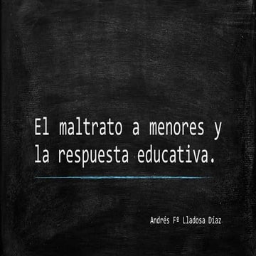 Maltrato a menores y respuesta educativa
