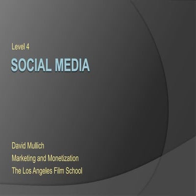 LAFS Marketing and Monetization Lecture 4: Social Media