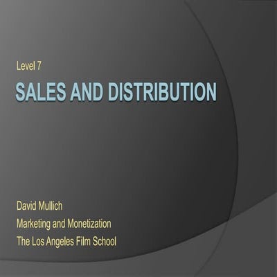 LAFS Marketing and Monetization Lecture 7: Sales and Distribution