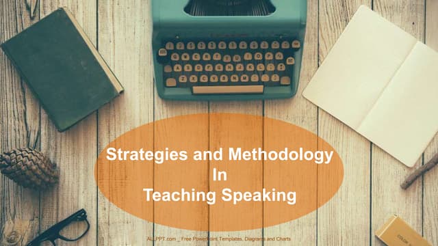 Strategies and Methodology In Teaching Speaking
