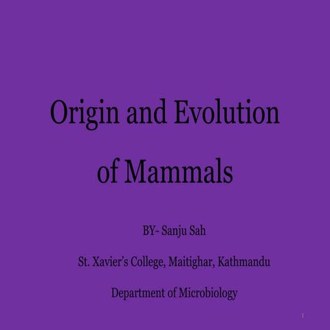 Origin and Evolution of Mammals